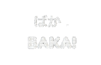 Baka! - Free PNG
