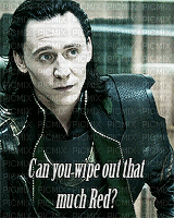 Loki - Can you wipe out that much Red? - Gratis animerad GIF