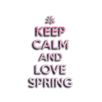 kikkapink spring quote text png keep calm - gratis png