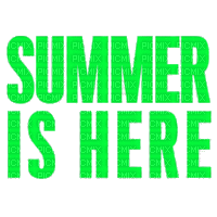 Summer is here.Text.phrase.gif.Victoriabea - GIF animate gratis