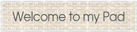 Kaz_Creations Quote  Logo Text Welcome To My Pad - zadarmo png
