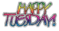 Kaz_Creations Logo Text Happy Tuesday - Gratis geanimeerde GIF