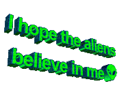 I hope the aliens believe in me - GIF animé gratuit