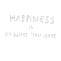 Happinez Is Do What You Want - GIF animate gratis