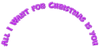 All I Want For Christmas Is You.Text.Purple - PNG gratuit