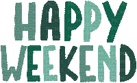 Happy Weekend.text.Victoriabea - GIF animé gratuit