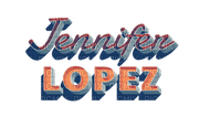 jlo Jennifer Lopez name celebrities célébrité singer chanteur - PNG gratuit