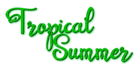 Tropical Summer.Text.Green - By KittyKatLuv65 - ücretsiz png
