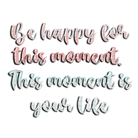 kikkapink text happy moment quote pink - png grátis