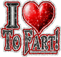 i love to fart - Free animated GIF