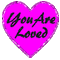 you are loved - Nemokamas animacinis gif animuotas GIF