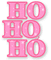 Pink Christmas HO HO HO - Безплатен анимиран GIF анимиран GIF