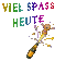 Viel Spass Heute - Бесплатный анимированный гифка анимированный гифка