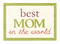 Kaz_Creations Deco Sign Text Best Mom In The World  Colours - PNG gratuit GIF animé