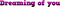 Kaz_Creations Colours Text Dreaming Of You - darmowe png animowany gif