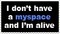 i don't have a myspace and i'm alive - bezmaksas png animēts GIF