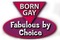 born gay fabulous by choice - PNG gratuit GIF animé