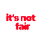 it’s not fair - Darmowy animowany GIF