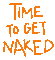 time-to-get-naked - Nemokamas animacinis gif animuotas GIF