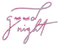 soave text good night pink - Free PNG Animated GIF