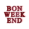 BON WEEK END - GIF animado grátis Gif Animado