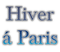 Hiver á Paris.texte.Victoriabea - Free PNG Animated GIF
