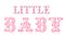 Kaz_Creations  Text Little Baby - kostenlos png Animiertes GIF