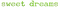 kikkapink deco text sweet dreams green - bezmaksas png animēts GIF