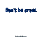 Dont Be Cruel - 免费动画 GIF 动画 GIF