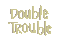 Double Trouble Words - GIF เคลื่อนไหวฟรี GIF แบบเคลื่อนไหว