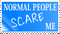 normal people scare me - 免费动画 GIF 动画 GIF