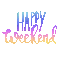 Happy Weekend - 無料のアニメーション GIF アニメーションGIF