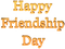 Kaz_Creations Text Happy Friendship Day - бесплатно png анимированный гифка