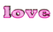 Kaz_Creations Text Love - бесплатно png анимированный гифка