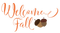 Welcome Fall.text.Autumn.Victoriabea - darmowe png animowany gif